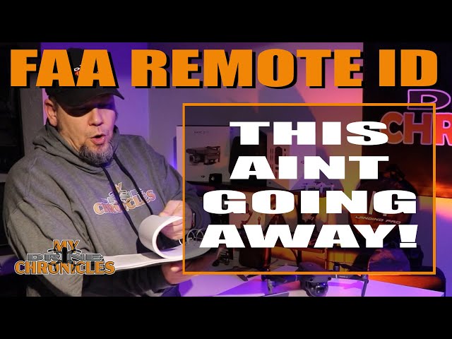 FAA Remote ID This Aint Going Away!