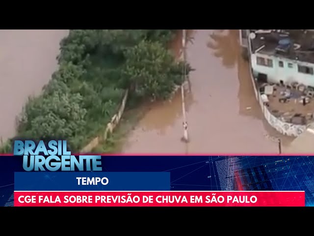 CGE fala sobre previsão de chuva em São Paulo | Brasil Urgente