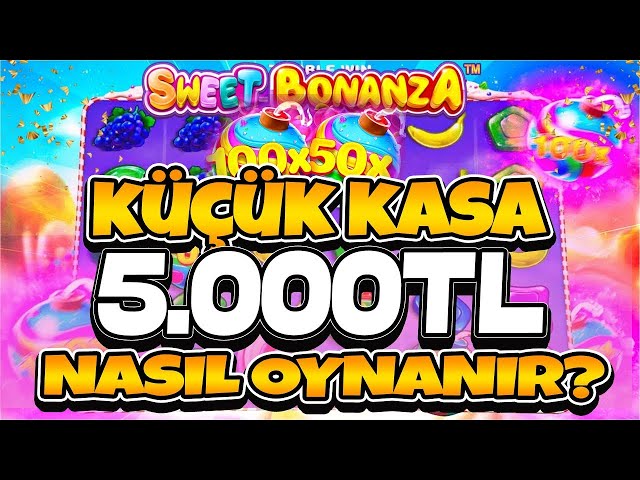 SWEET BONANZA KÜÇÜK KASA 🍭 5.000TL NASIL OYNANIR ? KASA KATLAMA TAKTİĞİ MAX WİN GİBİ ÖDEME ALDIK