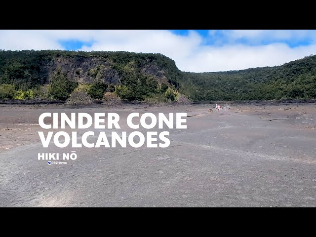 The Land Beneath Our Feet: Cinder Cone Volcanoes | HIKI NŌ - PBS HAWAIʻI