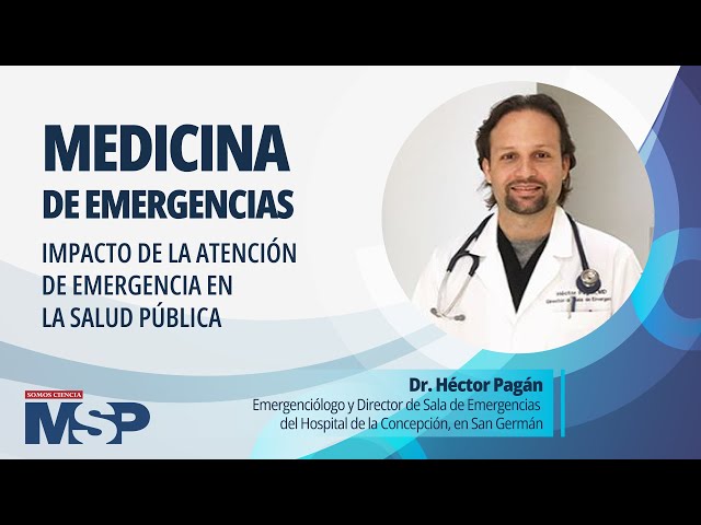 Medicina de emergencias: Impacto de la atención de emergencia en la Salud Pública