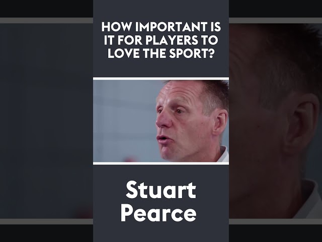 How important is it for players to love the sport? | Stuart Pearce 🗣 #shorts