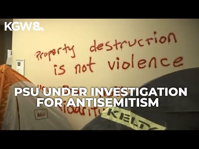 US Dept. Education to investigate Portland State University for widespread antisemitism