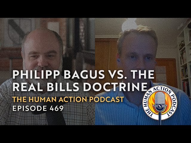 Philipp Bagus on the Flaws in the “Real Bills” Doctrine