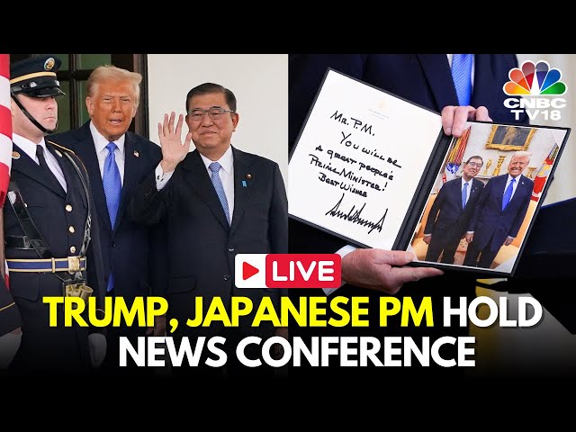 LIVE: Trump, Japanese PM Shigeru Ishiba Hold Joint News Conference After Bilateral Meeting | N18G