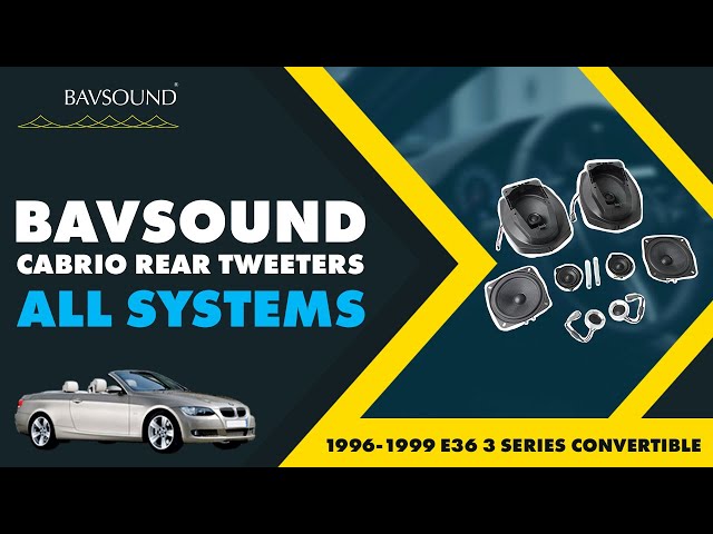 BAVSOUND Cabrio Rear tweeters | 1996-1999 E36 3 Series Convertible | All Systems