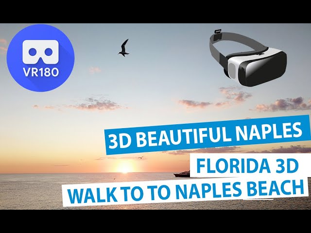 Beautiful Naples, FL - Walk to the Beach - 3D Florida (VR180)