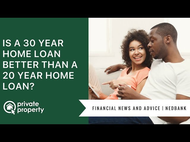 Is a 30 year home loan better than 20 year?