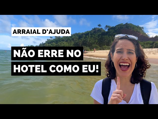 ONDE FICAR em ARRAIAL D’AJUDA? Centro ou Praias? Não erre!