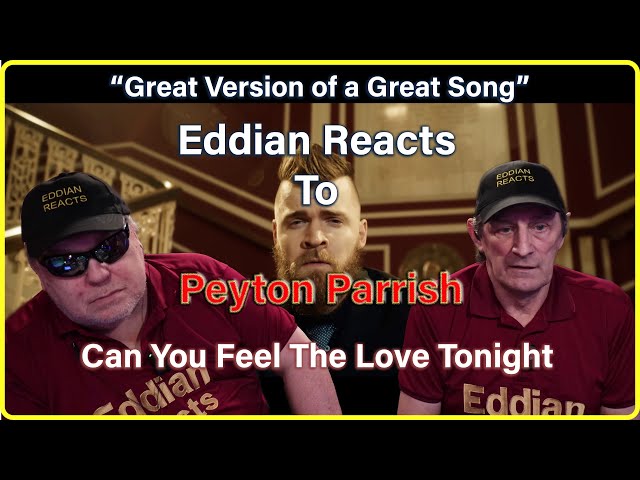 Eddian Reacts To : Peyton Parrish : Can You Feel The Love Tonight