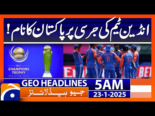 Pakistan's name on the Indian team's jersey! | Geo News 5 AM Headlines (23rd January, 2025)