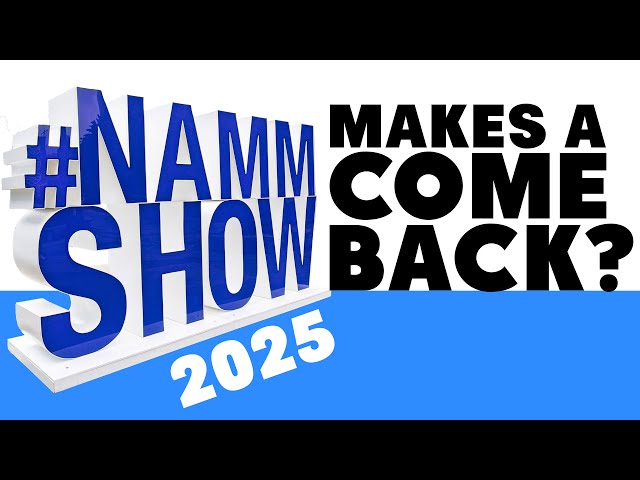 Is NAMM Making a Comeback!?