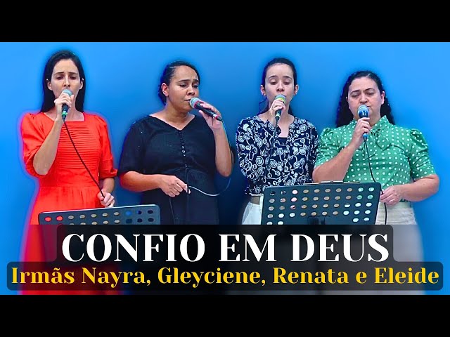 CONFIO EM DEUS - Irmãs Nayra, Gleyciene, Renata e Eleide.