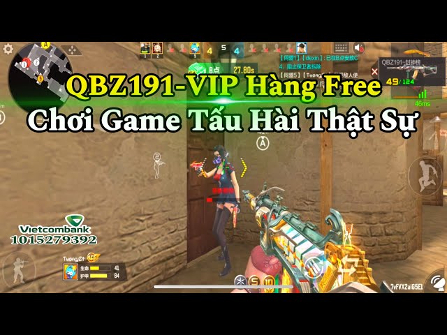 CF Mobile | QBZ191-VIP Hàng Free Mới Chơi Game Tấu Hài Là Chính AE Nhể Hahaa | Tường CT