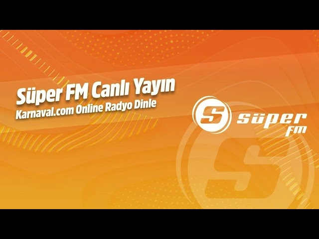 Süper FM Hakkında - Karnaval com Online Radyo Dinle