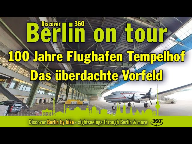 Berlin 360 Grad: 100 Jahre Flughafen Tempelhof - Das stützenfrei überdachte Vorfeld