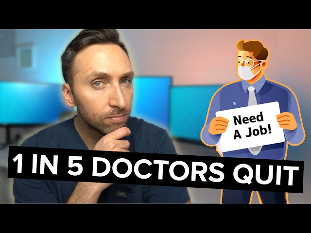 Why Doctors are Quitting Medicine