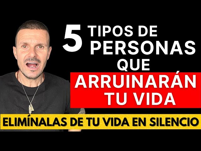 Estos 5 TIPOS de Personas van a ARRUINAR TU VIDA Elimina a Estas Personas de tu Vida en SILENCIO!!!