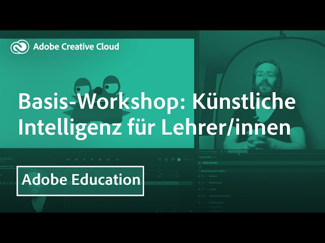 BASIS-WORKSHOP: KÜNSTLICHE INTELLIGENZ FÜR LEHRER:INNEN | Adobe DE