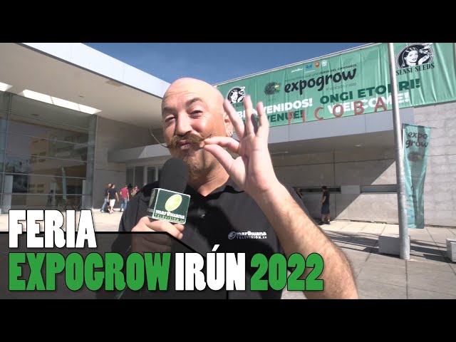 EXPOGROW 2022 Irún - Reportaje de la Feria del Cannabis y Foro Político | Marihuana NOW 158