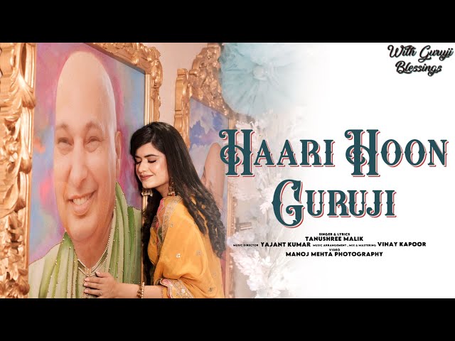 HAARI HOON GURUJI | Tanushree Malik | Guruji Bade Mandir | Guruji Latest Bhajan | Jai Guruji❤️