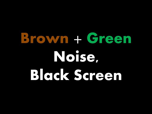 🔴 Brown + Green Noise, Black Screen 🟤🟢⬛ • Live 24/7 • No mid-roll ads