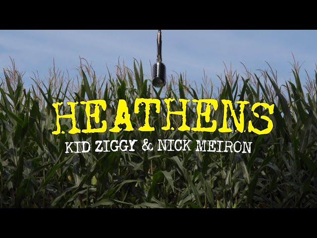 Kid Ziggy - Heathens (with @nickmeiron) OFFICIAL VIDEO