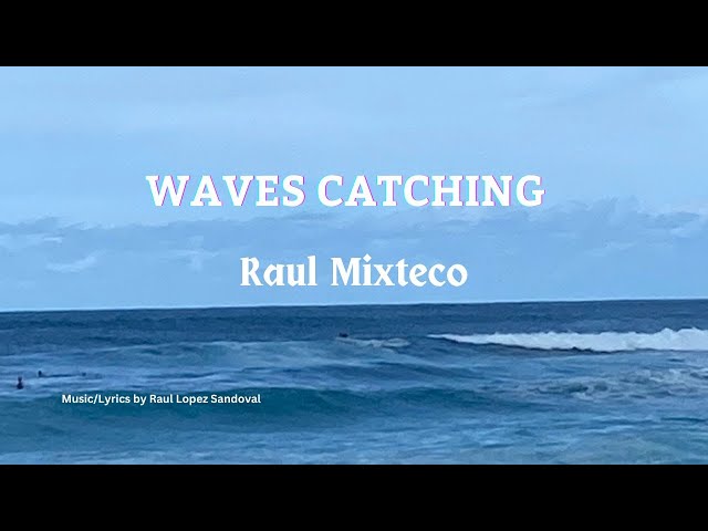 Raul Mixteco - WAVES CATCHING  #WavesCatching #northshore