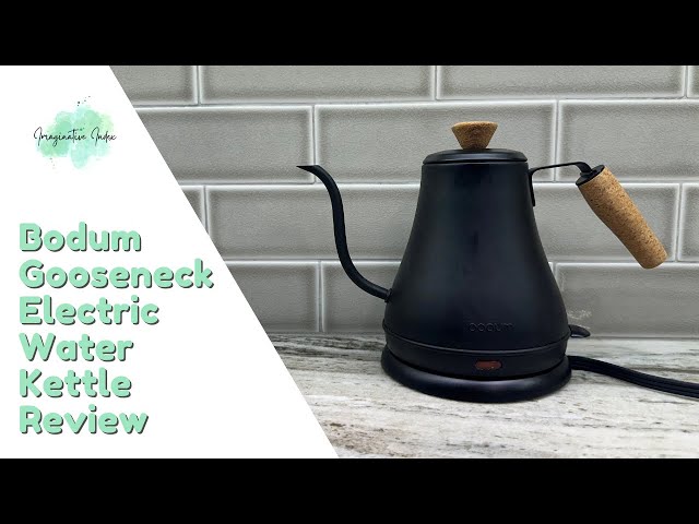 Bodum Gooseneck Electric Water Kettle Review