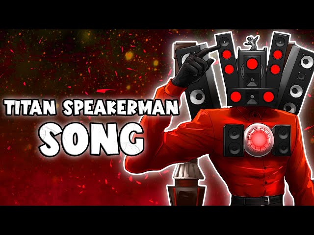 TITAN SPEAKERMAN SONG (Official Video) (Skibidi Toilet 67)