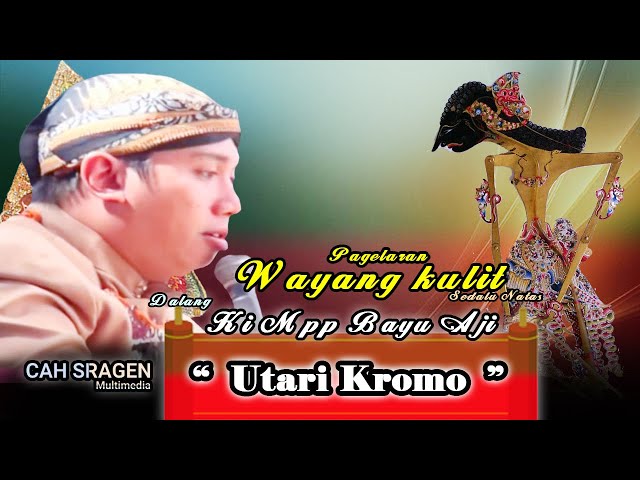 WAYANG KULIT DALANG KI MPP BAYU AJI " UTARI KROMO "