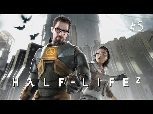 Sandet må ikke betrædes! ★ Half-Life 2 #5