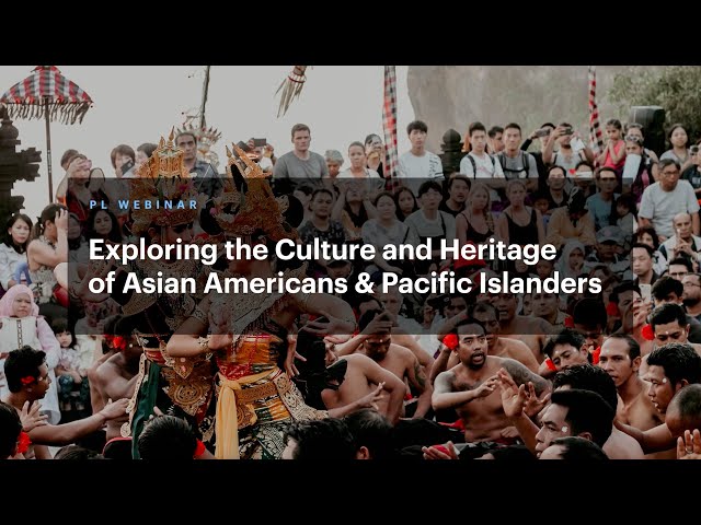 Exploring the Culture and Heritage of Asian Americans & Pacific Islanders | Webinar | Mango