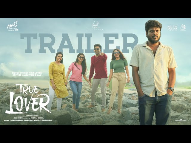 True Lover - Trailer | HDR | Manikandan, Sri Gouri Priya | Kanna Ravi | Sean Roldan | Prabhuram Vyas