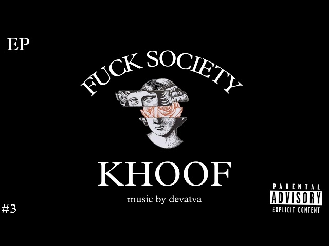 Devatva - Khoof (official music) | FUCK SOCIETY EP