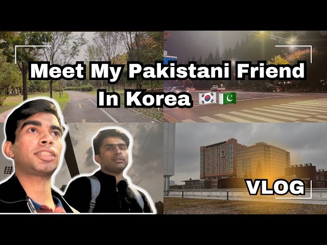 A Day in Korea 🇰🇷 with my Pakistani 🇵🇰 Friend|Exploring Korea’s Beauty 🇰🇷🇵🇰|