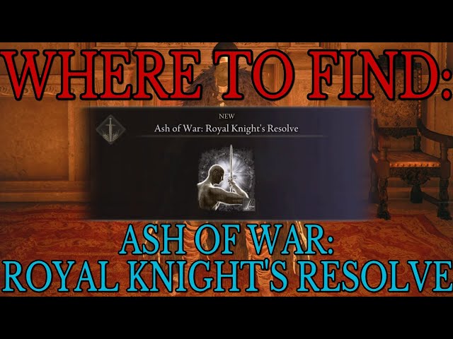 Where to find Ash of War Royal Knight's Resolve - Elden Ring Guide