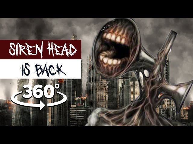 Siren Head is back -  Funny Horror animation | 360 Video