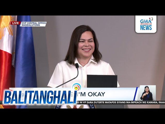 VP Sara Duterte, matapos ma-impeach ng Kamara - I'm okay | Balitanghali