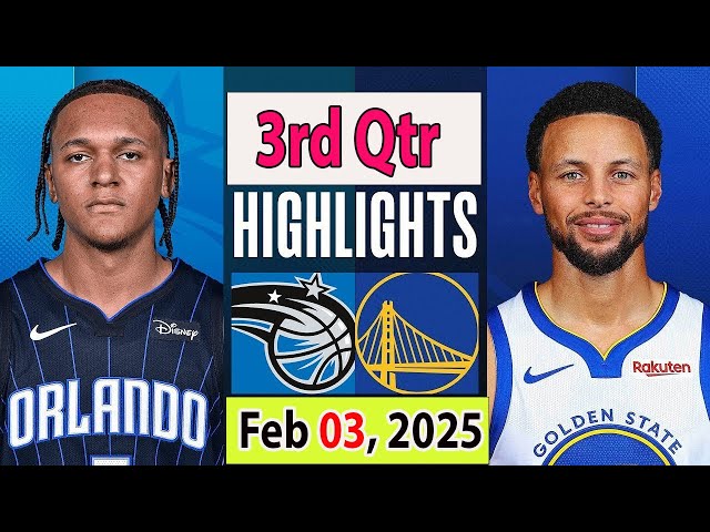 Golden State Warriors vs Orlando Magic 3rd Qtr Feb 03, 2025 Highlights | NBA SEASON