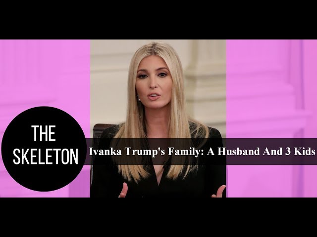 Ivanka Trump's Family: A Husband And 3 Kids