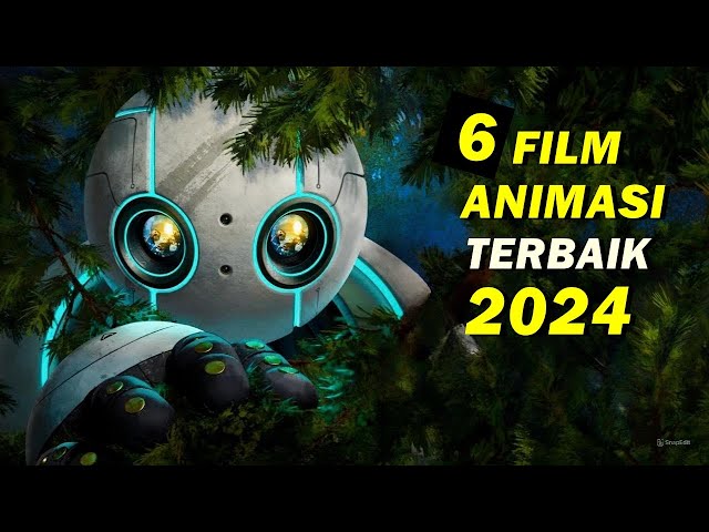 Rekomendasi 6 Film Animasi Terbaik Terbaru 2024 I Tayang Pertengahan 2024