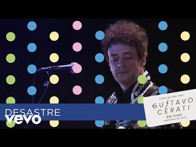 Gustavo Cerati - Desastre (En Vivo en Monterrey)