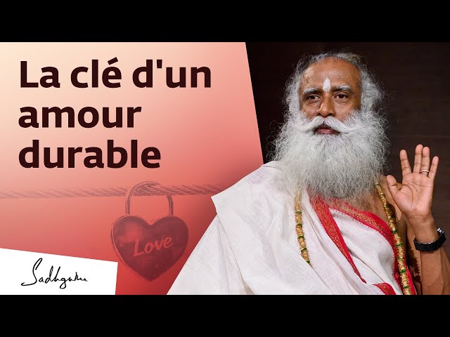 Faites-ceci pour découvrir l'amour durable | Sadhguru Français