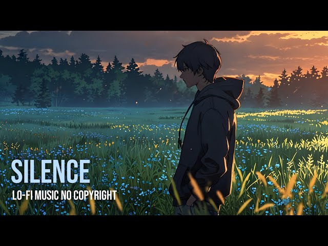 Silence: Relaxing Lofi Chill Vibes to Sad People's 🎶