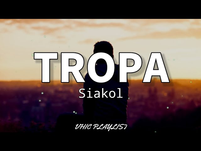 Tropa - Siakol (Lyrics)🎶