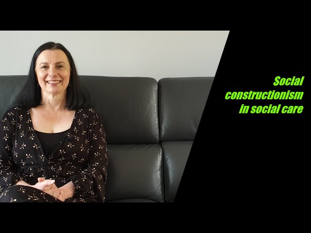 Social constructionism in social care