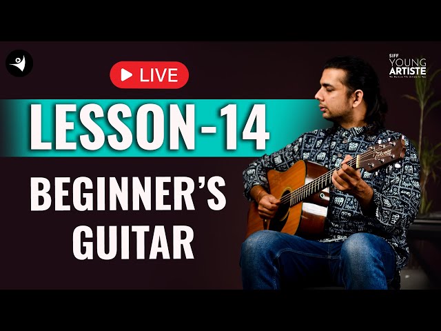 Lesson 14 | Guitar for beginners | SIFF Young Artiste #learnguitar #beginnerguitarlessons#stepbystep