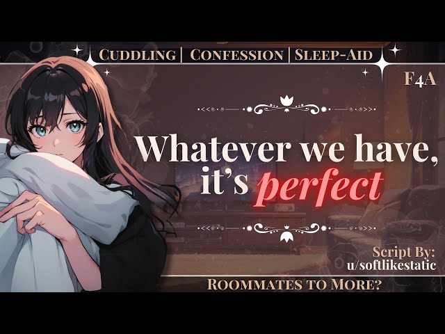 Roommate Confesses Feelings While Cuddling You | F4A | Sleep Aid | Comfort | Cuddles