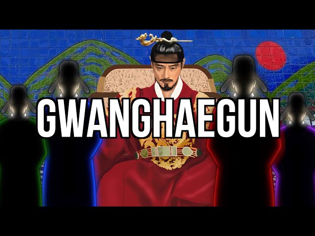 Prince Gwanghaegun: Unjustly Condemned Ruler? (Korean History)